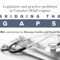 Bridging the Gaps – Legislative and practice problems in Canada’s MAiD regime