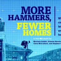 More hammers, fewer homes: Why a construction labour surge isn’t ending Canada’s housing crisis