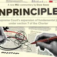 Unprincipled – The Supreme Court’s expansion of fundamental justice under section 7 of the Charter