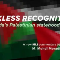 Reckless recognition – Canada’s Palestinian statehood mistake