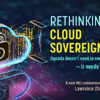 Rethinking cloud sovereignty – Canada doesn’t need to own the cloud — it needs to control it