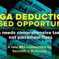 Mega deduction, missed opportunity — Canada needs comprehensive tax reform, not piecemeal fixes